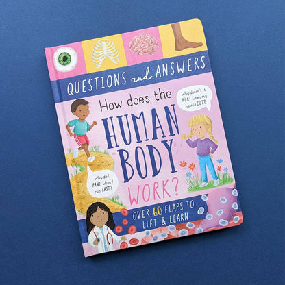 How Does The Human Body Work? - Children’s Question & Answer Book